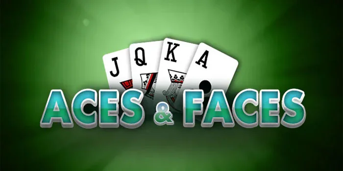 Aces-and-Faces-Kartu-Mana-Yang-Harus-Di-Pegang