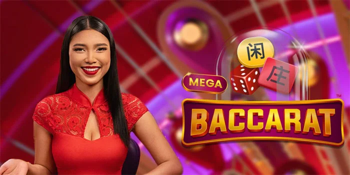 Mega-Baccarat---Taktik-Mega-Jackpot-Dalam-Live-Casino-Tergacor