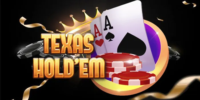 Texas Hold’em – Mengasah Keterampilan Anda Melalui Permainan Online