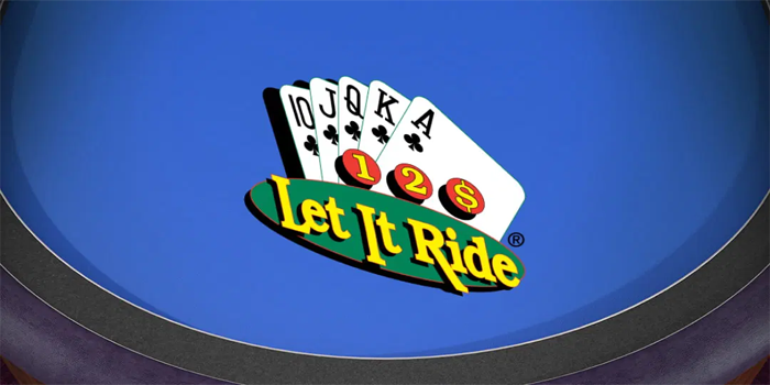 Teknik Menang Konsisten Saat Bermain Casino Let It Ride